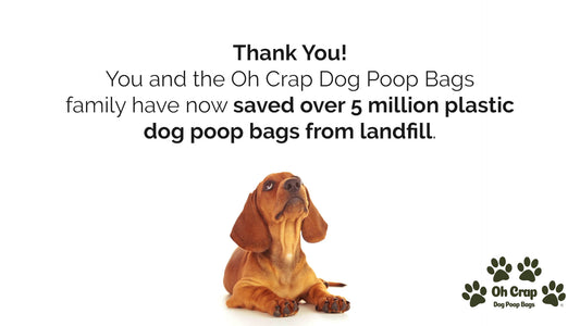 Image that says thank you for being part of the Oh Crap family who have now saved 5 million bags from landfill.